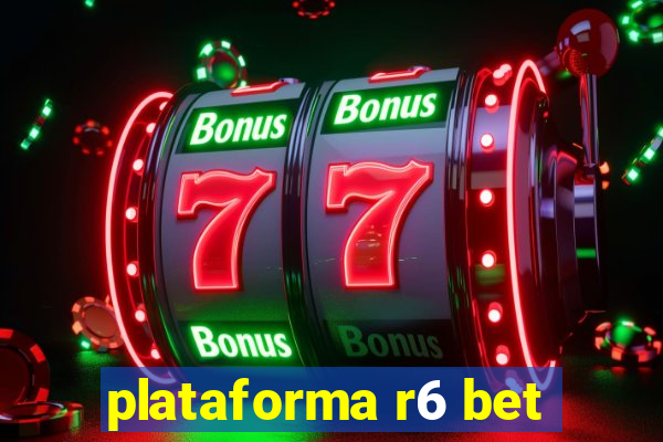 plataforma r6 bet